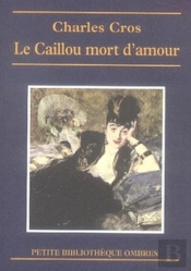 Le Caillou Mort D'Amour