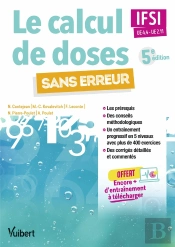 Le Calcul De Doses Sans Erreur ; Ifsi, Ue4.4 Et 2.11 (5e Édition)