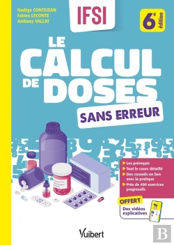 Bertrand.pt - Le Calcul De Doses Sans Erreur : Le Cours Et L'Entraînement Par Niveaux De Difficulté Pour Réussir Les Ue 2.11 Et 4.4