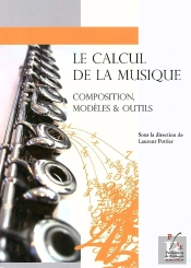 Le Calcul De La Musique ; Composition, Modèles & Outils