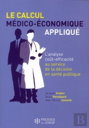 Le Calcul Médico-Économique Appliqué ; L'Analyse Coût-Efficacité Au Service De La Décision Publique