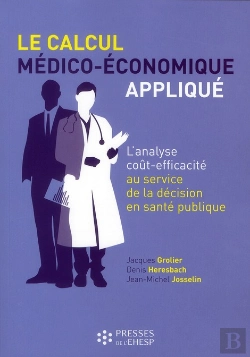 Bertrand.pt - Le Calcul Médico-Économique Appliqué ; L'Analyse Coût-Efficacité Au Service De La Décision Publique