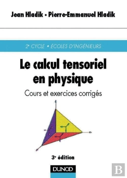 Bertrand.pt - Le Calcul Tensoriel En Physique : Cours Et Exercices Corrigés (3e Édition)