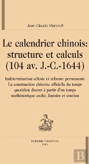 Le Calendrier Chinois : Structure Et Calculs (104 Av. J.-C.-1644)