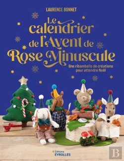 Bertrand.pt - Le Calendrier De L'Avent De Rose Minuscule : Une Ribambelle De Créations Pour Attendre Noël