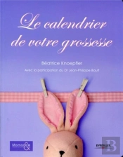 Le Calendrier De Votre Grossesse