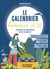 Le Calendrier Lunaire 2026 : Jardinier En Harmonie Avec La Nature