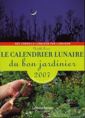 Le Calendrier Lunaire Du Bon Jardinier 2007