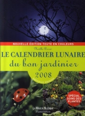 Le Calendrier Lunaire Du Bon Jardinier 2008