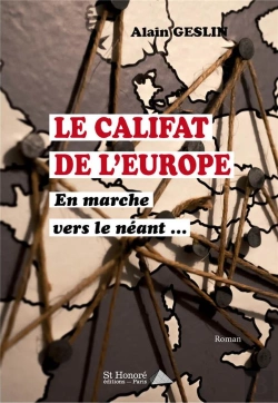 Bertrand.pt - Le Califat De L'Europe : En Marche Vers Le Néant...