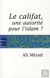 Le Califat, Une Autorité Pour L'Islam ?