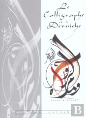 Le Calligraphe Et Le Derviche