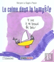 Le Calme Dans La Tempete