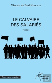 Le Calvaire Des Salariés