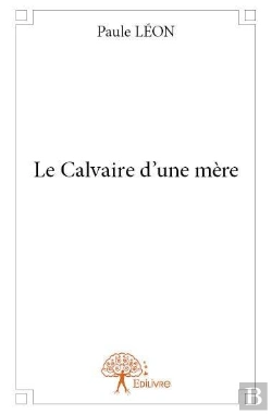 Bertrand.pt - Le Calvaire D?Une Mere
