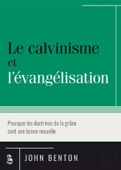 Le Calvinisme Et L'Évangélisation
