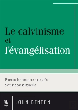 Bertrand.pt - Le Calvinisme Et L'Évangélisation