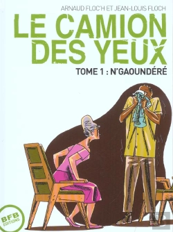 Bertrand.pt - Le Camion Des Yeux T.1 ; N'Gaoundere
