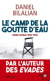 Le Camp De La Goutte D'Eau ; Rawa-Ruska, 1942-1944
