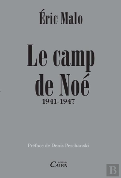 Bertrand.pt - Le Camp De Noé 1941-1947