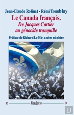 Bertrand.pt - Le Canada Français, De Jacques Cartier Au Génocide Tranquille