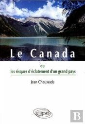 Le Canada Ou Les Risques D'Éclatement D'Un Grand Pays