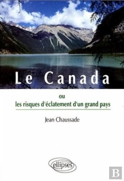 Bertrand.pt - Le Canada Ou Les Risques D'Éclatement D'Un Grand Pays