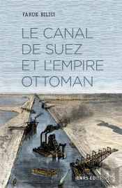 Le Canal De Suez Et L'Empire Ottoman