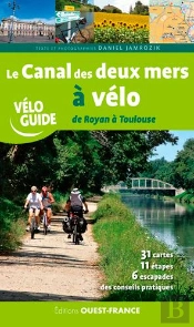 Le Canal Des Deux Mers A Velo - De Royan A Toulouse
