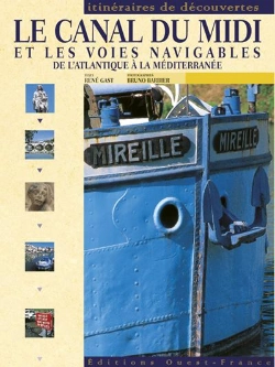 Bertrand.pt - Le Canal Du Midi Et Les Voies Navigables De L'Atlantique A La Mediterranee