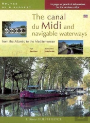 Le Canal Du Midi Et Les Voies Navigables ; De L'Atlantique À La Méditerranée