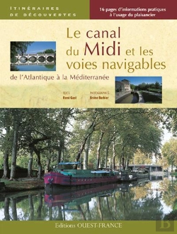 Bertrand.pt - Le Canal Du Midi Et Les Voies Navigables ; De L'Atlantique À La Méditerranée