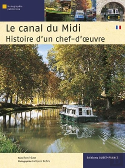 Bertrand.pt - Le Canal Du Midi ; Histoire D'Un Chef-D'Oeuvre