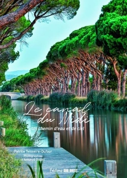 Bertrand.pt - Le Canal Du Midi : Un Chemin D'Eau Et De Ciel
