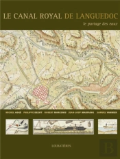 Le Canal Royal De Languedoc ; Le Partage Des Eaux