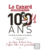 Le Canard Enchaîné, 101 Ans ; Un Siècle D'Articles Et De Dessins