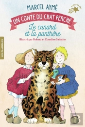 Le Canard Et La Panthère ; Un Conte Du Chat Perché
