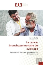 Le Cancer Bronchopulmonaire Du Sujet Age - Particularites Cliniques, Histologiques Et Therapeutiques