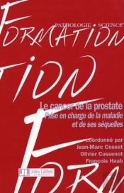 Le Cancer De La Prostate ; Prise En Compte De La Maladie Et De Ses Séquelles