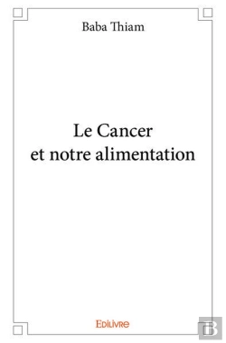 Bertrand.pt - Le Cancer Et Notre Alimentation