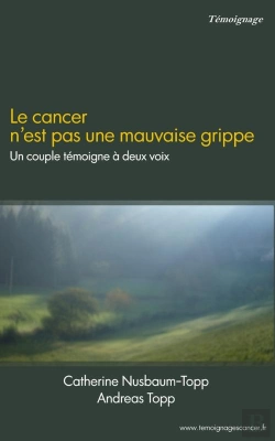 Bertrand.pt - Le Cancer N'Est Pas Une Mauvaise Grippe ; Un Couple Témoigne À Deux Voix