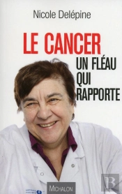 Le Cancer : Un Fléau Qui Rapporte