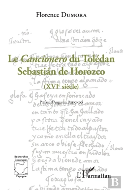 Bertrand.pt - Le Cancionero Du Tolédan : Sébastian De Horozco (Xviè Siècle) - (Xviè Siècle)