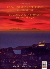 Le Canigó, Une Île Éphémère En Provence / El Canigó, Illa Efimera De Provença