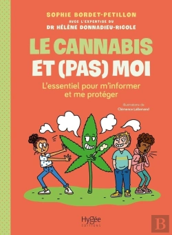 Bertrand.pt - Le Cannabis Et (Pas) Moi : L'Essentiel Pour M'Informer Et Me Protéger