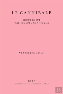 Bertrand.pt - Le Cannibale : Enquête Sur Une Sculpture Antique