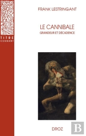 Le Cannibale : Grandeur Et Décadence
