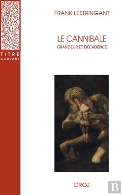 Bertrand.pt - Le Cannibale : Grandeur Et Décadence