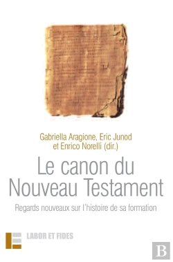 Bertrand.pt - Le Canon Du Nouveau Testament ; Regards Nouveaux Sur L'Histoire De Sa Formation