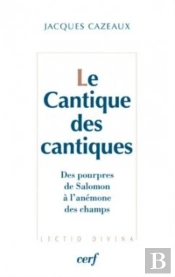 Le Cantique Des Cantiques : Des Pourpres De Salomon À L'Anémone Des Champs